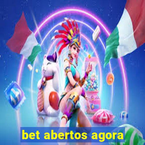 bet abertos agora